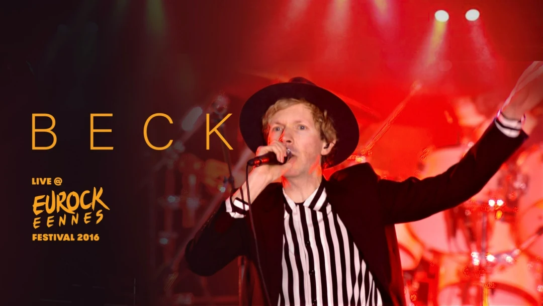 Фильм Beck - Live at Eurockéennes Festival 2016
