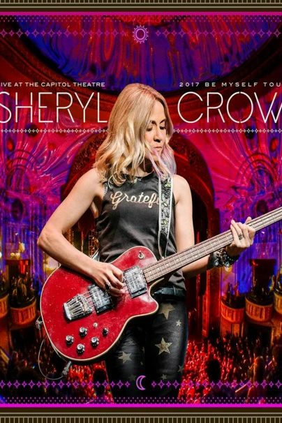 Sheryl Crow - Live At The Capitol Theater