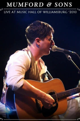 Mumford and Sons - Live at Music Hall of Williamsburg