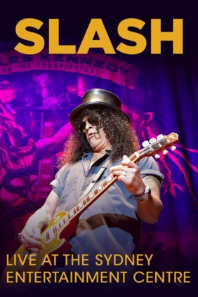 Slash - Live at The Sydney Entertainment Centre