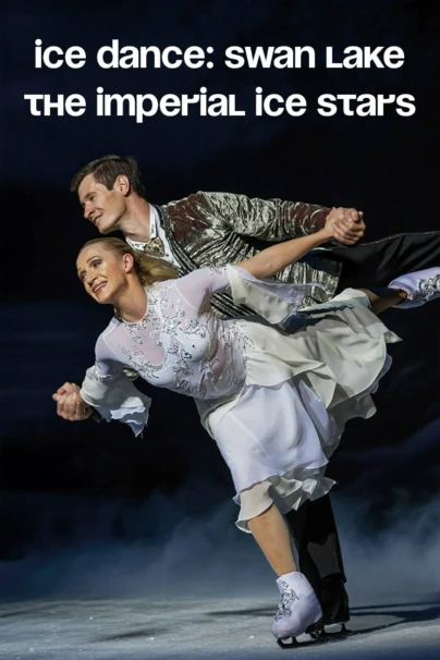 Ice Dance: Swan Lake (2015) - The Imperial Ice Stars