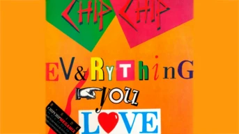 Chip Chip Everything You Love