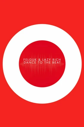 Felguk and Lazy Rich Dance To The Beat