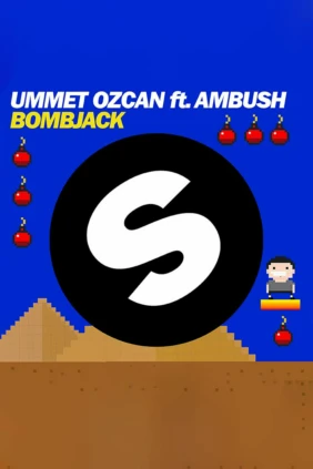 Ummet Ozcan ft Ambush. Bombjack