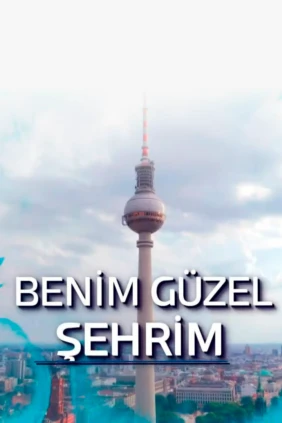 Benim Güzel Şehrim