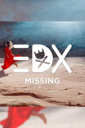 EDX ft. Mingue. Missing