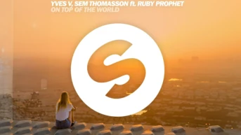 Yves V, Sem Thomasson ft. Ruby Prophet. On Top Of The World