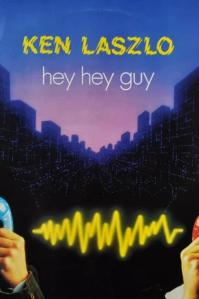 Ken Laszlo Hey Hey Guy