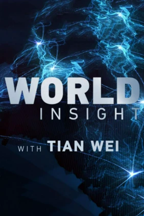 World Insight with Tian Wei