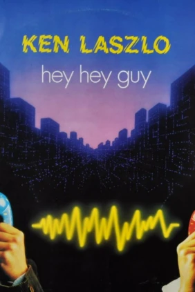 Ken Laszlo Hey Hey Guy