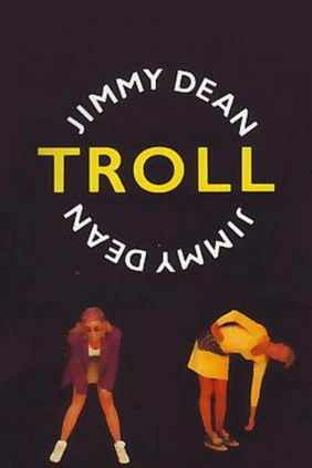 Troll. Jimmy Dean