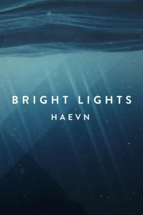 HAEVN. Bright Lights (Sam Feldt Remix)