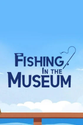 Fishing in the museum