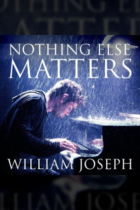 Metallica, William Joseph. Nothing Else Matters