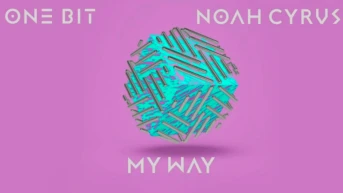 One Bit, Noah Cyrus. My Way