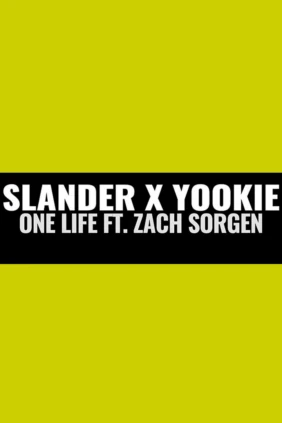 SLANDER and YOOKiE feat. Zach Sorgen. One Life