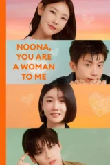 Noona, You Are A Woman To Me