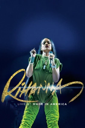 Rihanna - Live at Made in America Benjamin Franklin Parkway, Philadelphia, Pennsylvania, USA