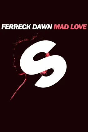 Ferreck Dawn. Mad Love