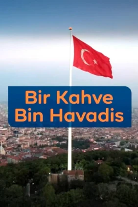 Bir Kahve Bin Havadis