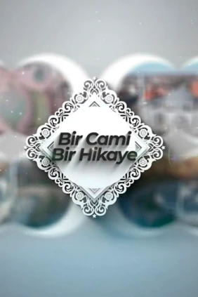 Bir Cami Bir Hikaye