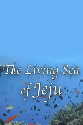 The living sea of jeju