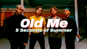 5 Seconds of Summer. Old Me