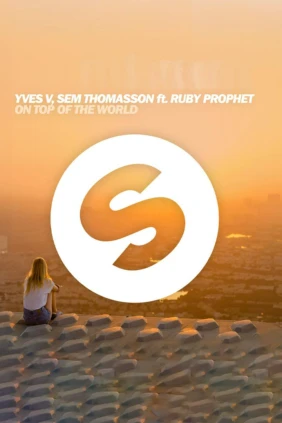 Yves V, Sem Thomasson ft. Ruby Prophet. On Top Of The World