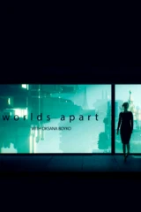 Worlds Apart with Oksana Boyko