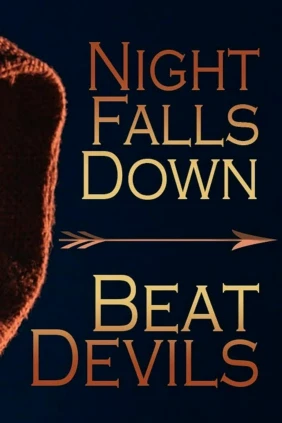 Beat Devils. Night Falls Down