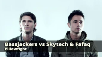 Bassjackers vs Skytech and Fafaq. Pillowfight