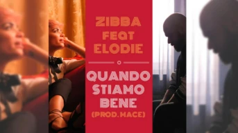Zibba. Quando Stiamo Bene feat. Elodie (prod. Mace)