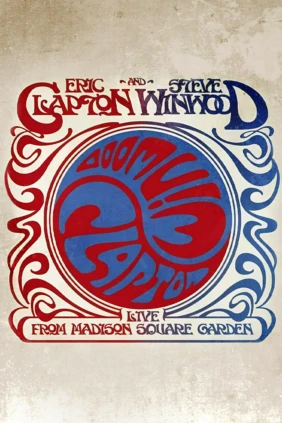 Eric Clapton and Steve Winwood - Live from Madison Square Garden