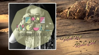 Pierre Pascual. Le Garçon De La Plage (Matt Pop Radio Edit)