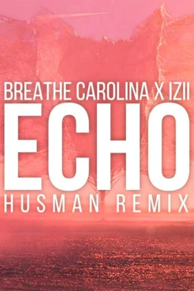 Breathe Carolina. Echo