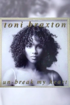 Toni Braxton. Un-Break My Heart