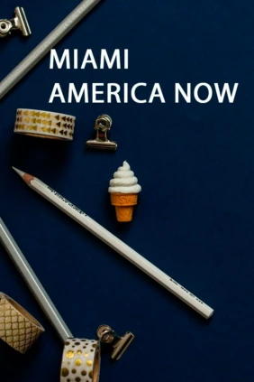 Miami America Now