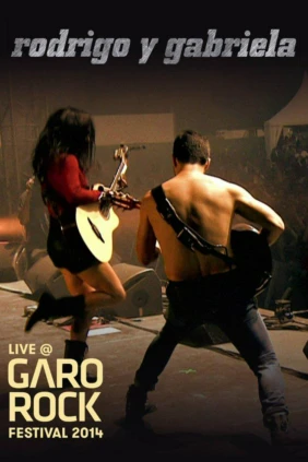 Rodrigo y Gabriela - Live @ Garorock Festival 2014