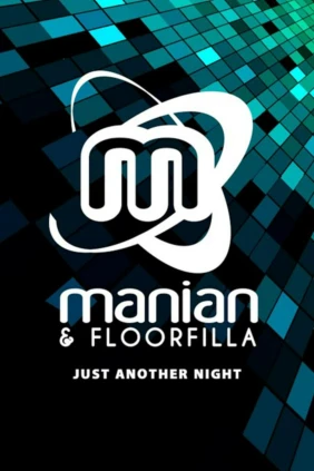 Manian and Floorfilla. Just Another Night (Remix)