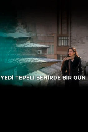 Yedi Tepeli Şehirde Bir Gün