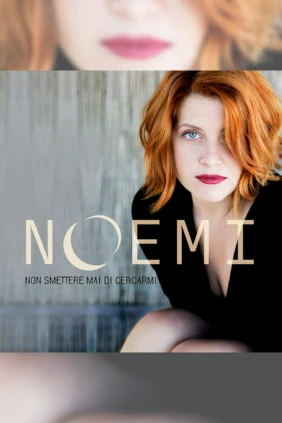 Noemi. Non smettere mai di cercarmi