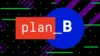 Plan B