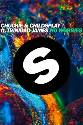 Chuckie and ChildPlay Ft. Trinidad James. No Worries_v10