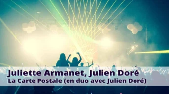 Juliette Armanet, Julien Doré. La Carte Postale (en duo avec Julien Doré)