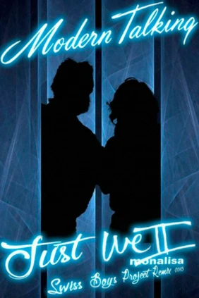 Modern Talking. Just We Two (Eurodisco Remix)