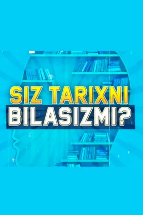 Siz tarixni bilasizmi?