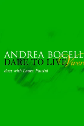 Andrea Bocelli, Laura Pausini Dare To Live