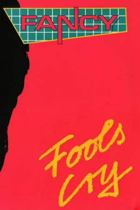Fancy. Fools Cry