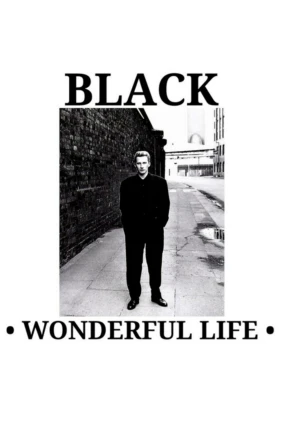 Black. Wonderful Life