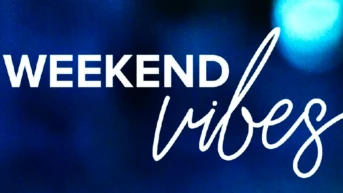 Weekend Vibes